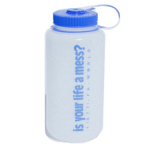 Fucking Awesome Is Your Life A Mess? Nalgene Water Bottle